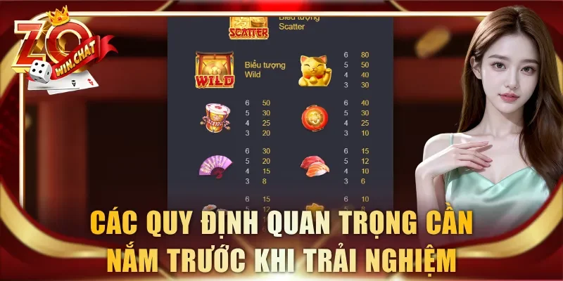Các quy định quan trọng cần nắm trước khi trải nghiệm