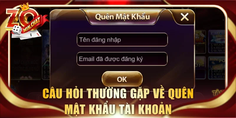 Câu hỏi thường gặp về quên mật khẩu tài khoản