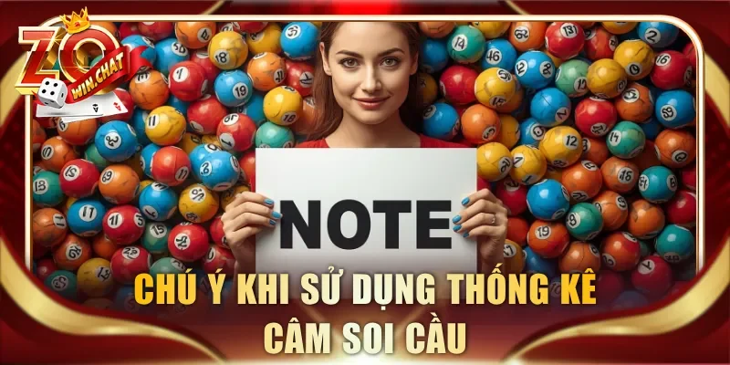 Chú ý khi sử dụng thống kê câm soi cầu