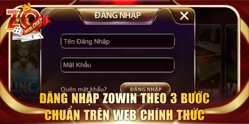 Đăng nhập ZOWIN theo 3 bước chuẩn trên web chính thức