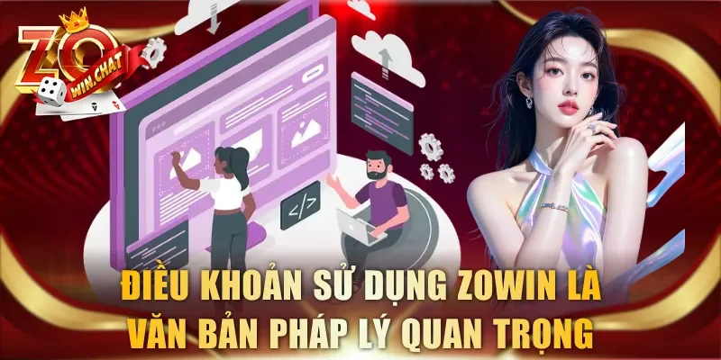 Điều khoản sử dụng ZOWIN là văn bản pháp lý quan trọng