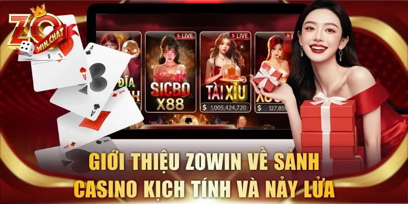 Giới thiệu ZOWIN về sảnh Casino kịch tính và nảy lửa