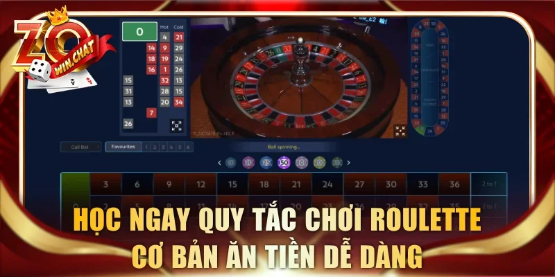 Học ngay quy tắc chơi Roulette cơ bản ăn tiền dễ dàng