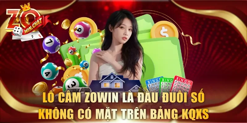 Lô câm ZOWIN là đầu đuôi số không có mặt trên bảng KQXS