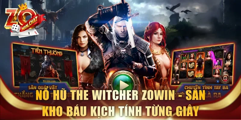 Nổ hũ The Witcher ZOWIN