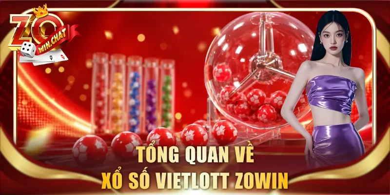 Tổng quan về Xổ số Vietlott ZOWIN