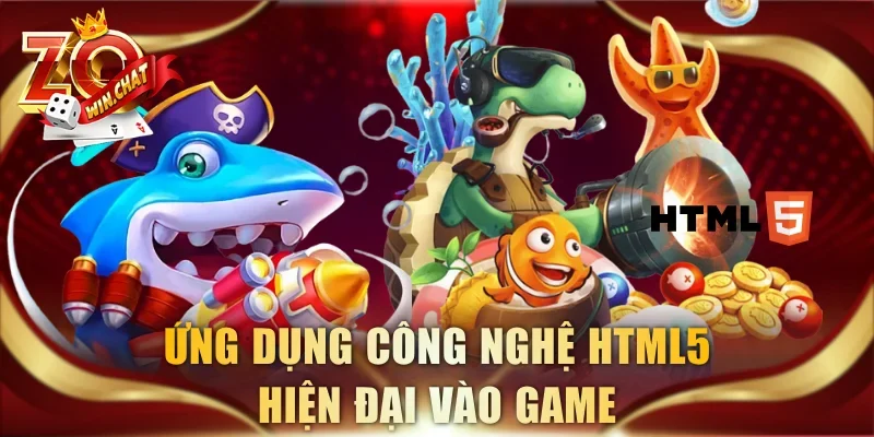 Ứng dụng công nghệ HTML5 hiện đại vào game